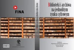 Biblioteki i archiwa na jednolitym rynku cyfrowym - Chałubinska-Jentkiewicz Katarzyna