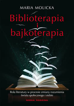 Biblioterapia i bajkoterapia - ebook - Maria Molicka