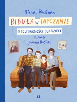 Bibuła w tapczanie. O Solidarności dla dzieci - Michał Rusinek