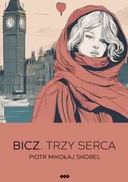 Bicz. Trzy Serca - Skobel Piotr Mikołaj