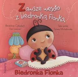 Biedronka Fionka Zawsze wesoło z biedronką Fionką - Carboneill Benedicte, Lescoat Elen