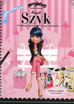 Biedronka i Czarny Kot Paryski szyk Projektuj, stylizuj i rysuj z Marinette