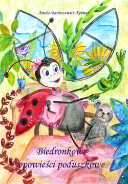 Biedronkowe opowieści poduszkowe - Amelia Bartoszewicz-Kolman