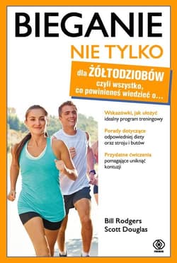 Bieganie nie tylko dla żółtodziobów - Bill  Rodgers, Scott Douglas