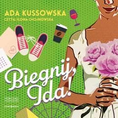 Biegnij, Ida! audiobook - Ada Kussowska