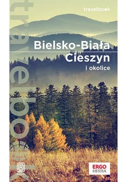 Bielsko-Biała, Cieszyn i okolice. Travelbook. Wydanie 1 - ebook - Iwona Baturo
