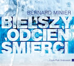 Bielszy odcień śmierci - audiobook - Bernard  Minier