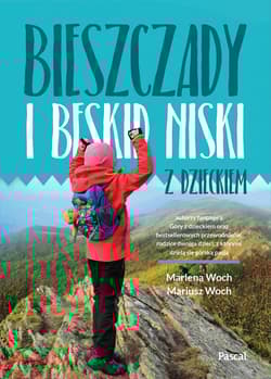 Bieszczady i Beskid Niski z dzieckiem - Marlena Woch
