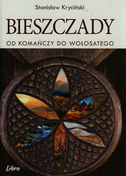 Bieszczady Od Komańczy do Wołosatego - Stanisław Kryciński