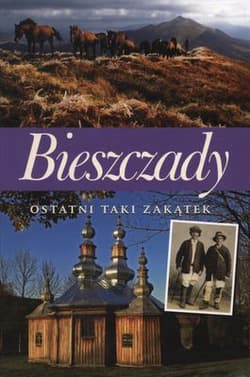 Bieszczady. Ostatni taki zakątek - Stanisław Kłos