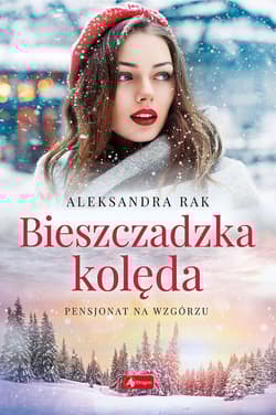 Bieszczadzka kolęda - Aleksandra Rak