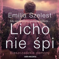 Bieszczadzkie demony. Licho nie śpi - audiobook - Emilia Szelest