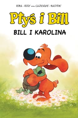 Bill i Karolina. Ptyś i Bill. Tom 14 - Jean Roba