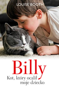 Billy. Kot, który ocalił moje dziecko - ebook - Louise Booth