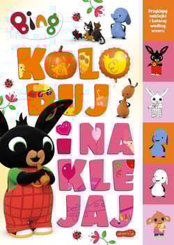Bing Koloruj i naklejaj 2 - Opracowanie Zbiorowe