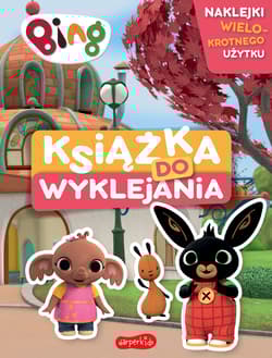 Bing. Książka do wyklejania - Opracowanie Zbiorowe