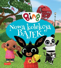 Bing Nowa kolekcja bajek 2 - Opracowanie Zbiorowe