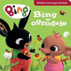 Bing w ogrodzie Książka z otwieranymi okienkami - Emma Drage