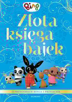 Bing Złota księga bajek - Dewan Ted, Archer Mandy