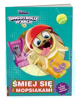 Bingo i Rolly w akcji Śmiej się z mopsiakami - Opracowanie Zbiorowe