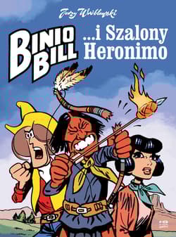 Binio Bill i Szalony Heronimo - Wróblewski Jerzy