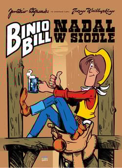 Binio Bill  Nadal w siodle - Wojtasiński Jarosław