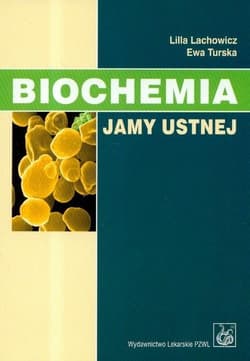 Biochemia jamy ustnej -  Turska Ewa, Lilla Lachowicz