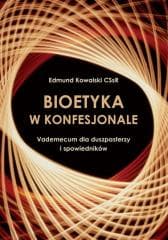 Bioetyka w konfesjonale - Edmund Kowalski CSsR
