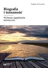 Biografia i tożsamość - Magda Karkowska