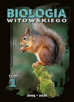 Biologia 1 2002-2020 Anatomia i fizjologia człowieka Zbiór zadań maturalnych wraz z odpowiedziami - Witowski Dariusz, Witowski Jan Sylwester