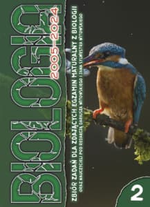 Biologia 2 2002-2020 Botanika i zoologia Zbiór zadań maturalnych wraz z odpowiedziami