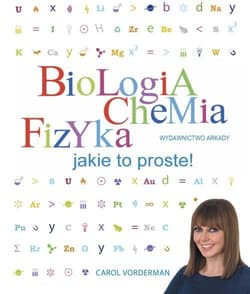 Biologia Chemia Fizyka Jakie to proste! - Carol Vorderman