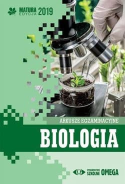 Biologia Matura 2019 Arkusze egzaminacyjne - Praca zbiorowa