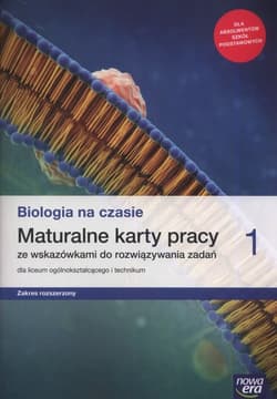 Biologia na czasie 1 Maturalne karty pracy Zakres rozszerzony Szkoła ponadpodstawowa