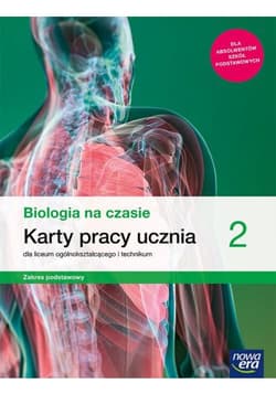 Biologia na czasie 2 Karty pracy Zakres podstawowy Szkoła ponadpodstawowa - Dawid Kaczmarek, Pawłowski Jacek, Stencel Renata