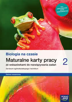 Biologia na czasie 2 Maturalne karty pracy Zakres rozszerzony Lceum ogólnokształcące i technikum - Otręba Tomasz