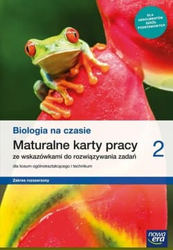 Biologia na czasie 2 Maturalne karty pracy Zakres rozszerzony Lceum ogólnokształcące i technikum