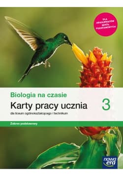 Biologia na czasie 3 Karty pracy Zakres podstawowy Szkoła ponadpodstawowa - Januszewska-Hasiec Barbara, Pawłowski Jacek, Stencel Renata