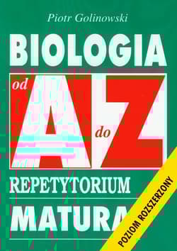 Biologia od A do Z Repetytorium Matura Poziom rozszerzony