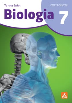Biologia To Nasz Świat ćwiczenia dla klasy 7 szkoła podstawowa EDYCJA 2026 - Kamila Skalska