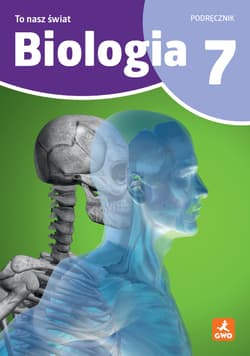 Biologia To Nasz Świat podręcznik dla klasy 7 szkoła podstawowa EDYCJA 2026 - Karolina Pierzynowska, Kamila Skalska
