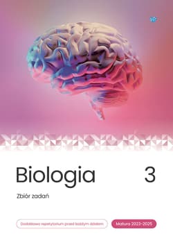 Biologia Zbiór zadań Matura 2023-2025 Tom 3 - Jacek Mieszkowicz, Cichy Dorota, Bąk Bogumiła, Brom Krzysztof, Suwała Klaudia, Grzywna Marek, Bryś M