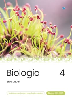 Biologia Zbiór zadań Matura 2023-2025 Tom 4 - Jacek Mieszkowicz, Cichy Dorota, Bąk Bogumiła, Brom Krzysztof, Suwała Klaudia, Grzywna Marek, Bryś M
