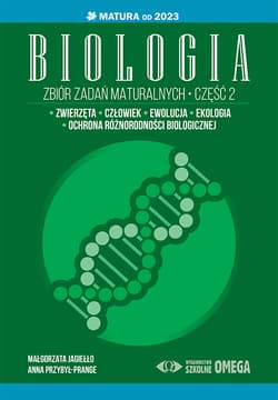 Biologia Zbiór zadań maturalnych Część 2 Matura od 2023 roku