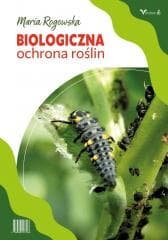 Biologiczna ochrona roślin - Maria Rogowska