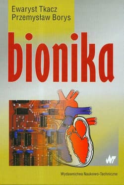 Bionika - Tkacz Ewaryst, Borys Przemysław