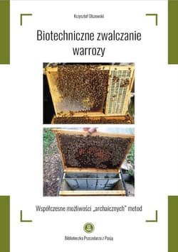 Biotechniczne zwalczanie warrozy - Krzysztof Olszewski