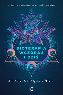 Bioterapia wczoraj i dziś - ebook - Jerzy Strączyński