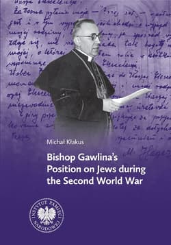 Bishop Gawlina’s Position on Jews during the Second World War - ebook