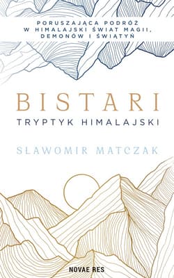 Bistari. Tryptyk himalajski - Sławomir Matczak